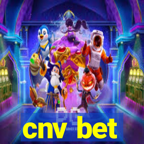 cnv bet